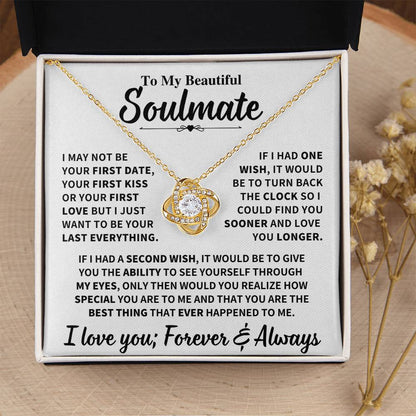 Beautiful Soulmate Gift, "My Last Everything"