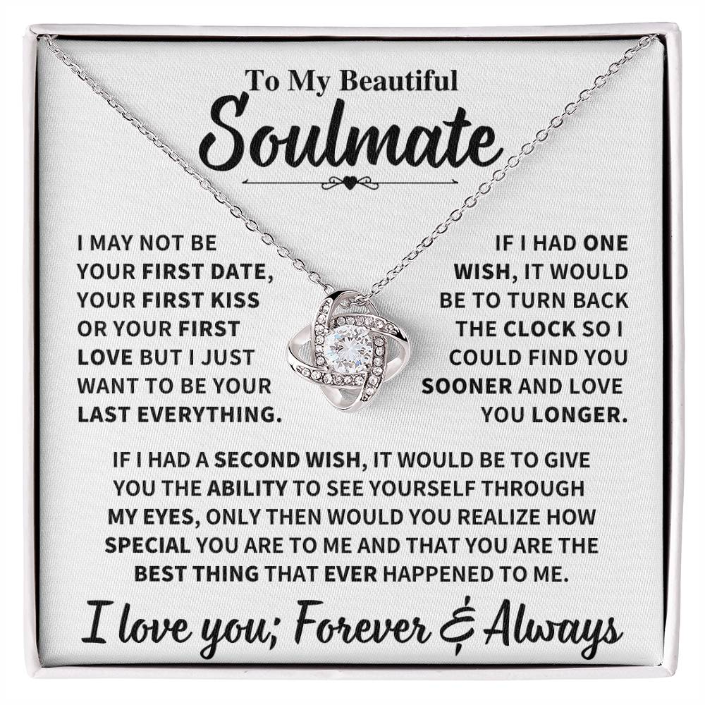 Beautiful Soulmate Gift, "My Last Everything"