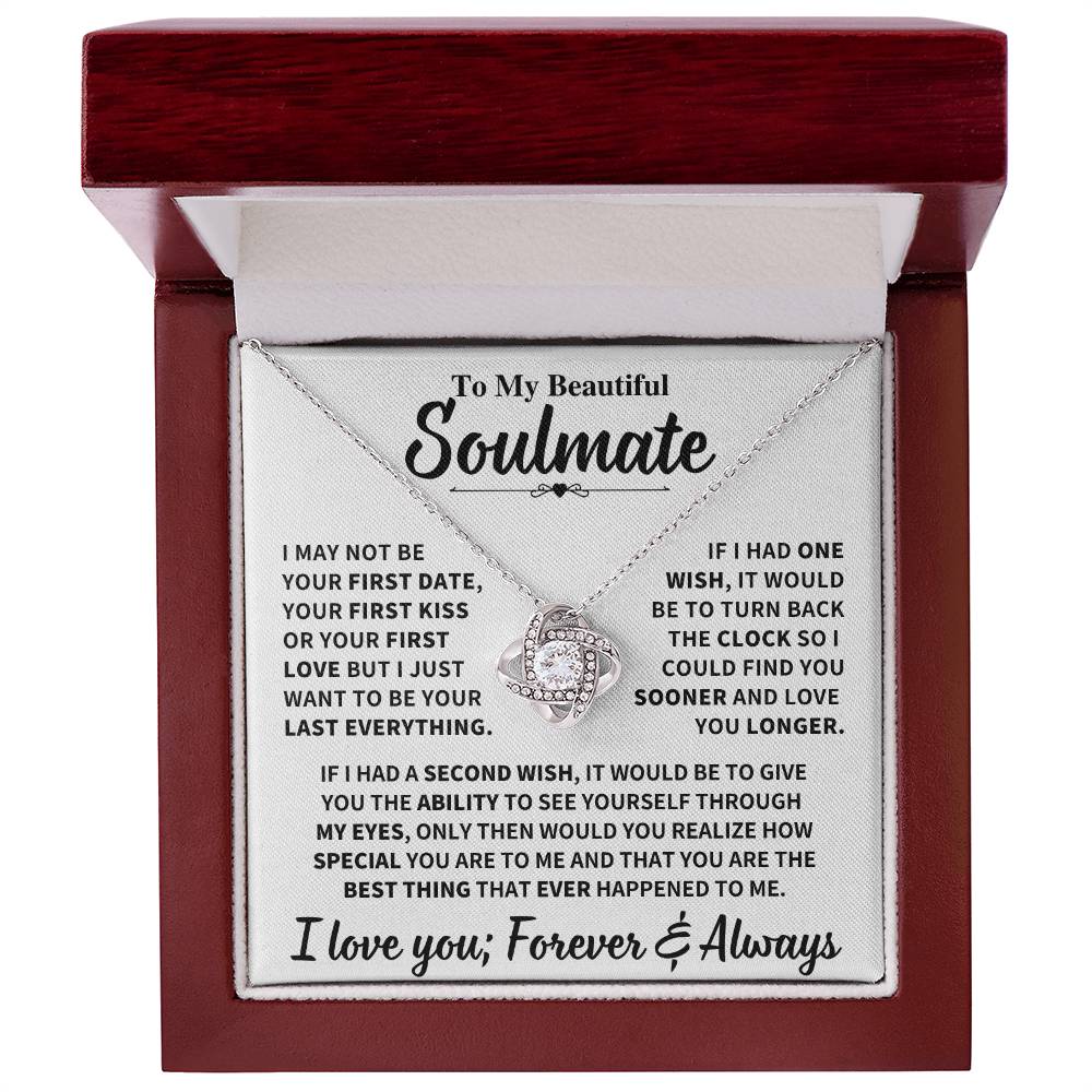 Beautiful Soulmate Gift, "My Last Everything"